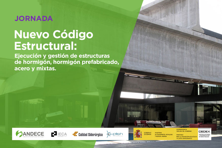 NUEVO CÓDIGO ESTRUCTURAL: EJECUCIÓN Y GESTIÓN DE ESTRUCTURAS DE HORMIGÓN, HORMIGÓN PREFABRICADO, ACERO Y MIXTAS.